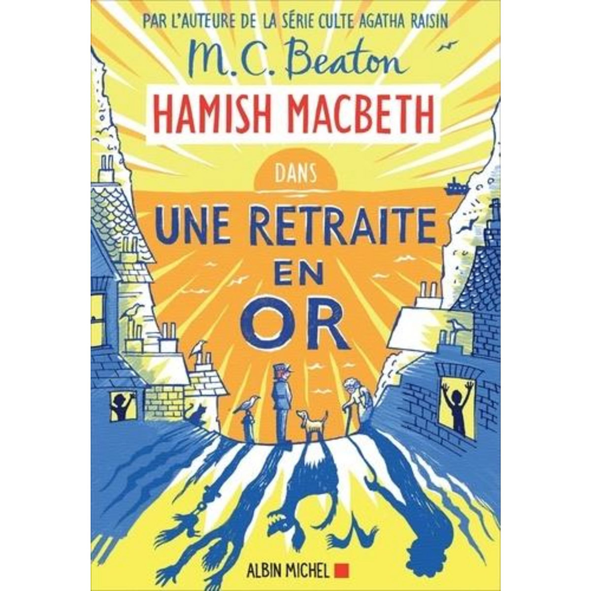 HAMISH MACBETH TOME 18 : UNE RETRAITE EN OR, Beaton M. C.