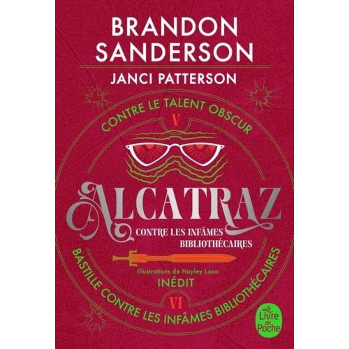 ALCATRAZ CONTRE LES INFAMES BIBLIOTHECAIRES TOME 3 : TOME 5, CONTRE LE TALENT OBSCUR ; TOME 6, BASTILLE CONTRE LES INFAMES BIBLIOTHECAIRES, Sanderson Brandon