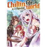 CHILLIN' LIFE IN A DIFFERENT WORLD TOME 9 , Itomachi Akine