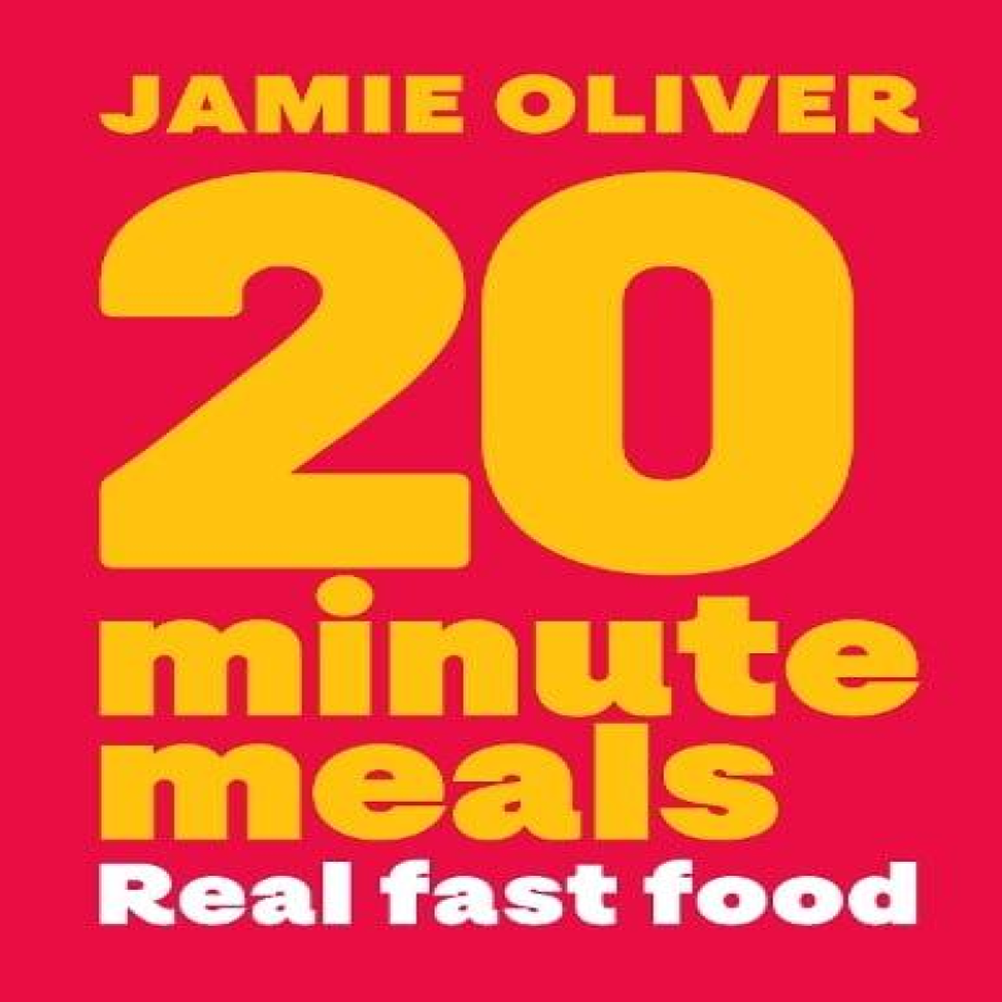 LIVRES 20 Minute Meals : Real Fast Food