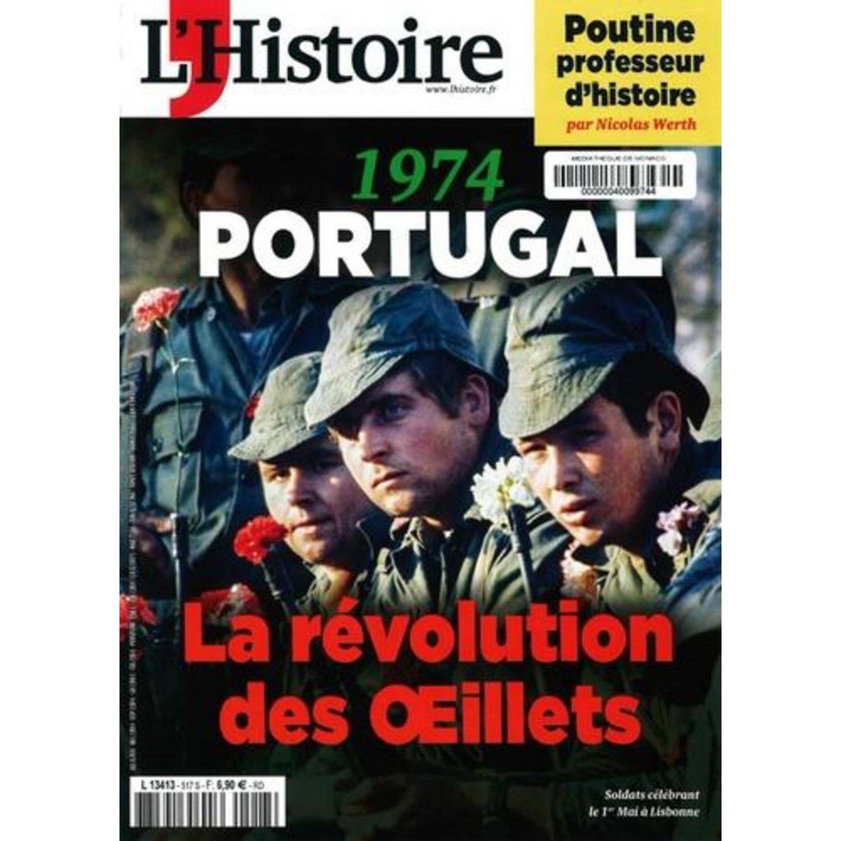 L'HISTOIRE N° 517, MARS 2024 : 1974 PORTUGAL. LA REVOLUTION DES OEILLETS, L'Histoire