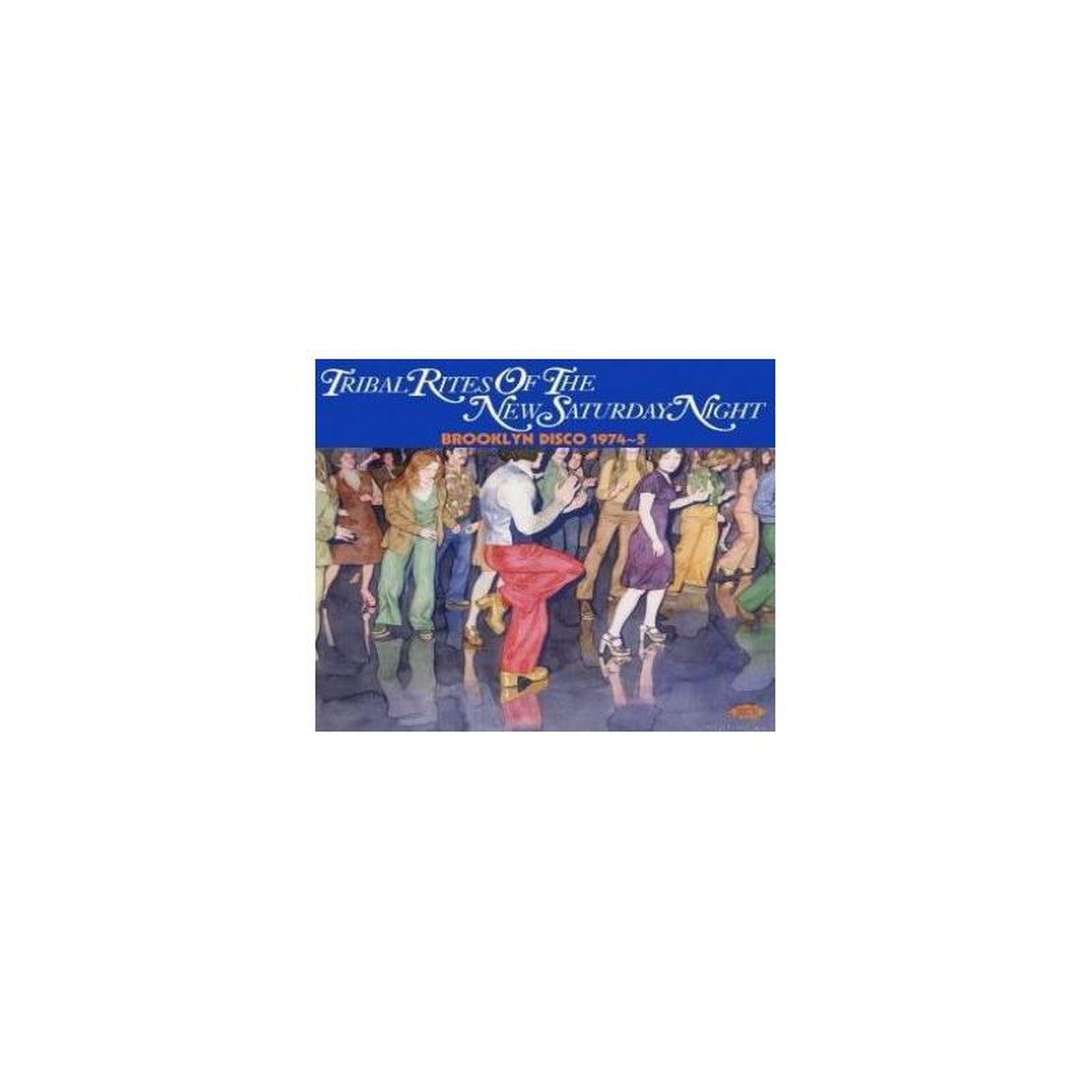 ACE Tribal Rites Of The New Saturday Night  Brooklyn Disco 1974 5