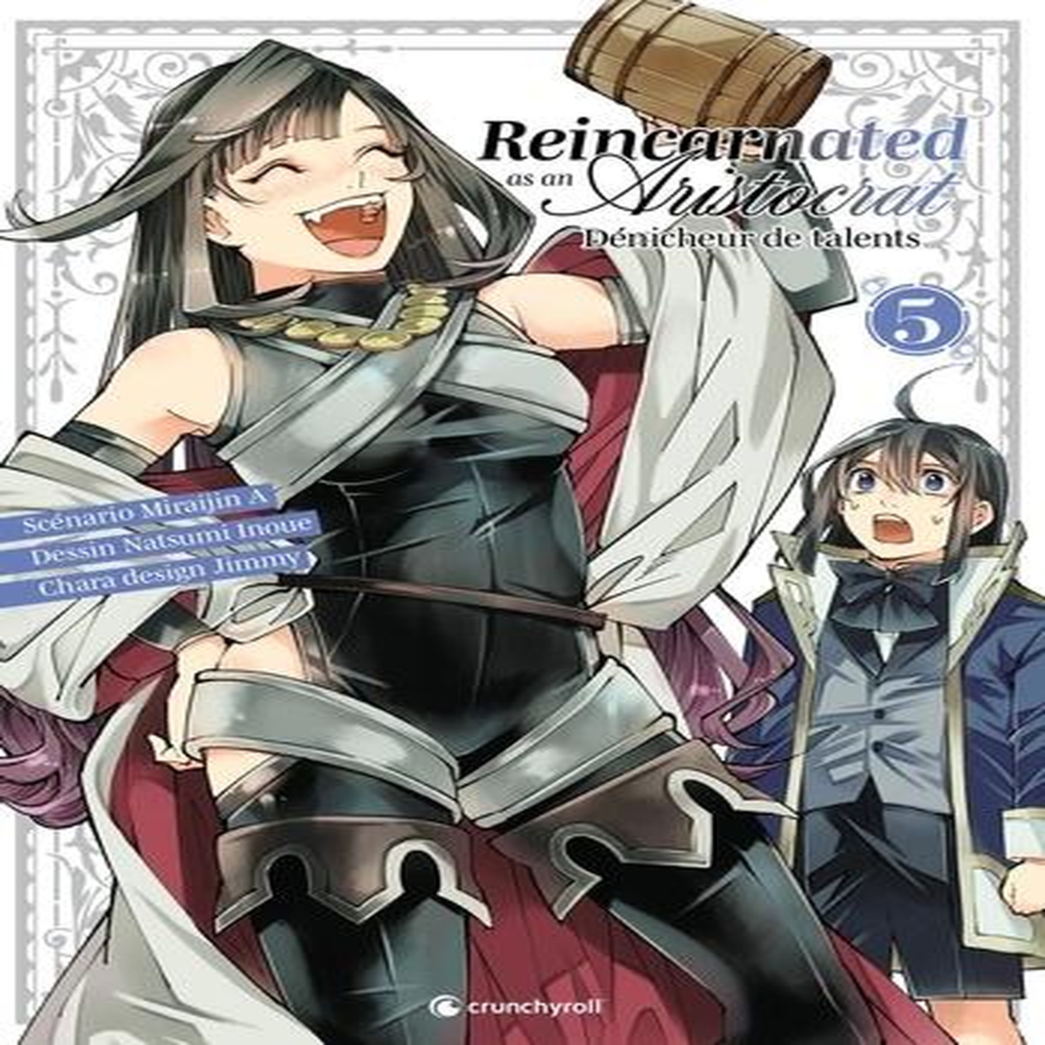 REINCARNATED AS AN ARISTOCRAT - DENICHEUR DE TALENTS TOME 5 , Inoue Natsumi