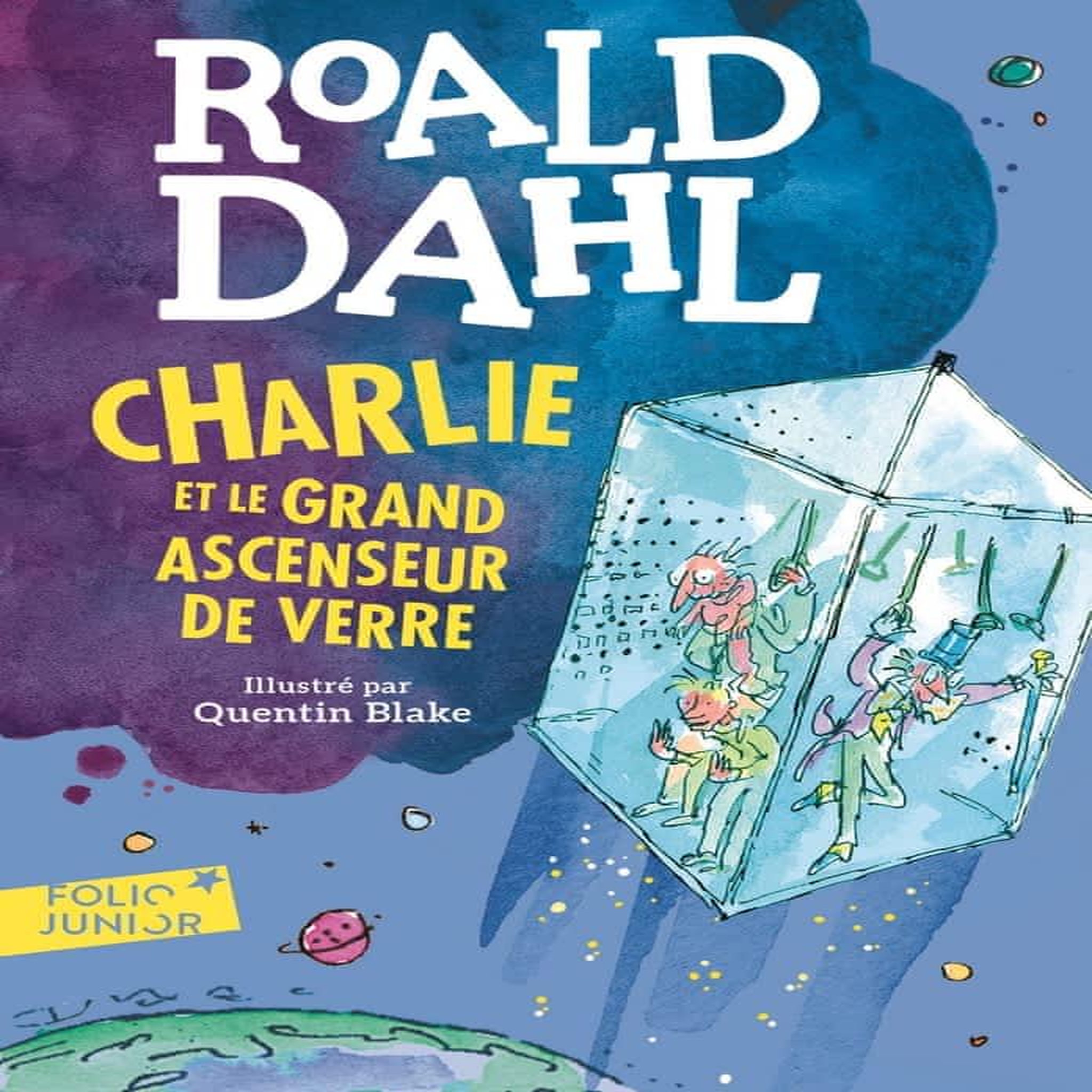 CHARLIE ET LE GRAND ASCENSEUR DE VERRE, Dahl Roald