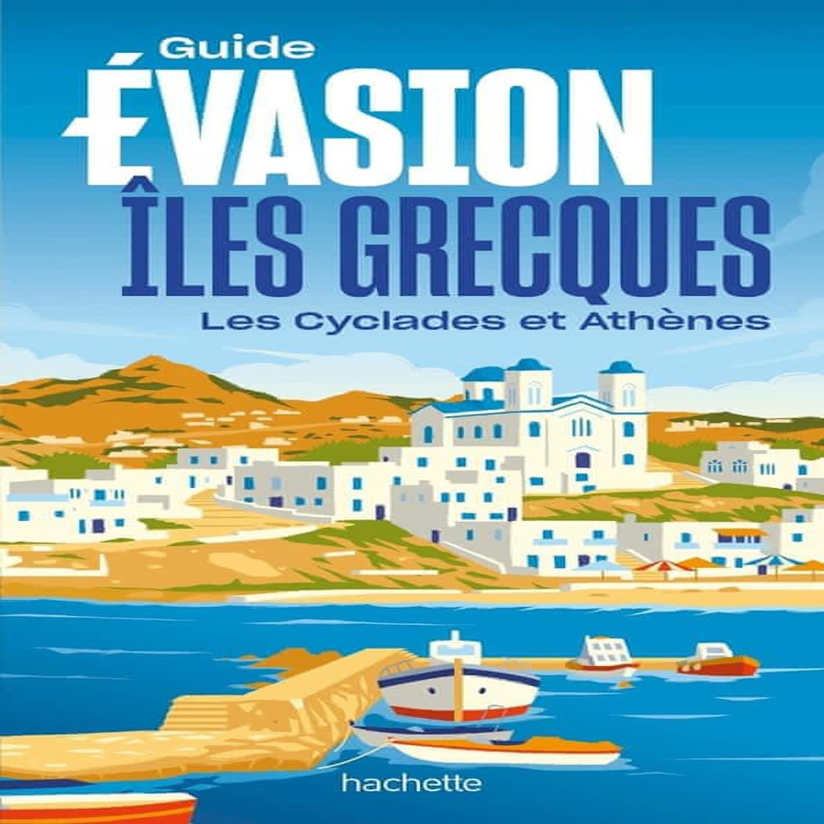ILES GRECQUES. LES CYCLADES ET ATHENES, EDITION 2026, Vidal-Naquet Maud