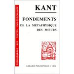 FONDEMENTS DE LA METAPHYSIQUE DES MOEURS, Kant Emmanuel
