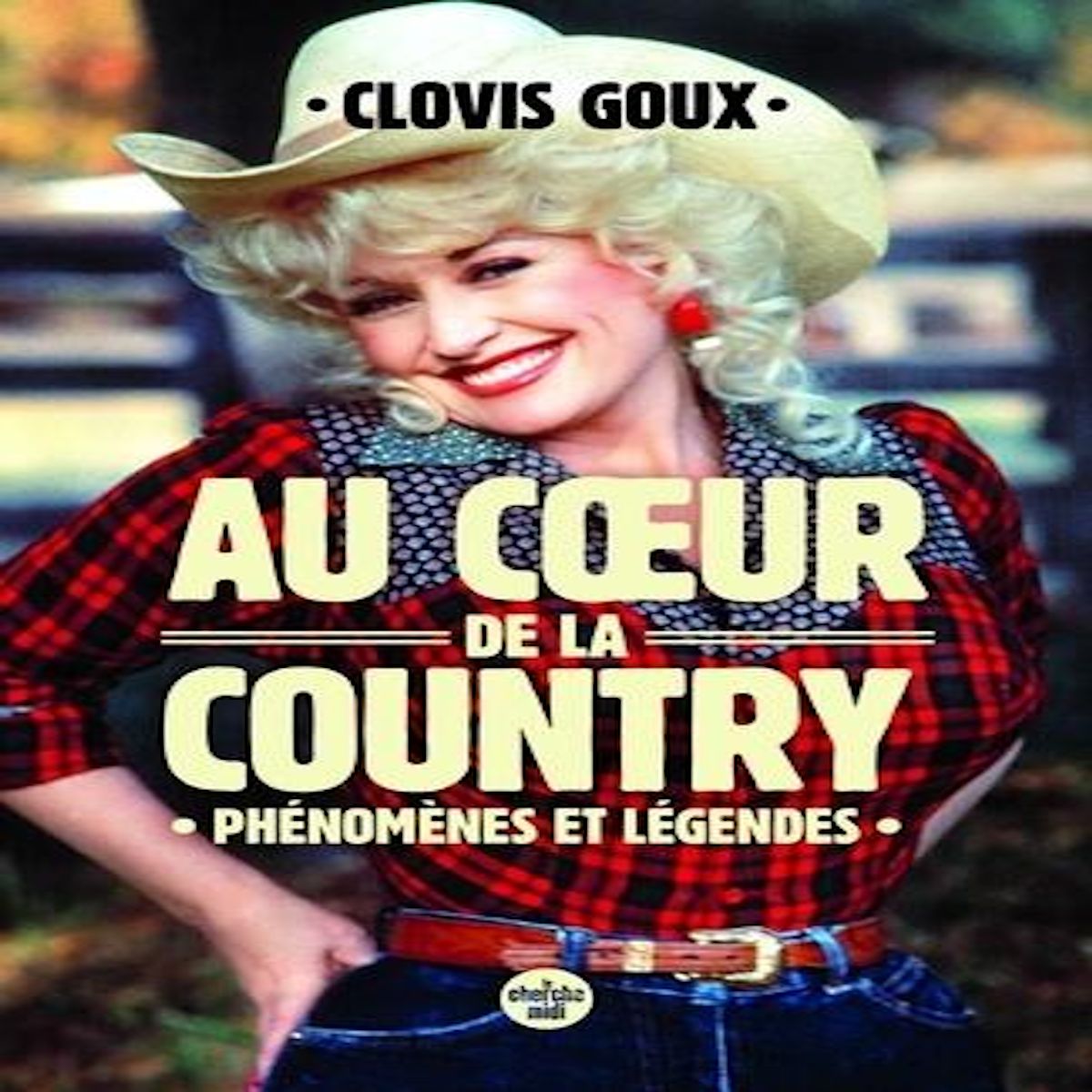 AU COEUR DE LA COUNTRY. LEGENDES ET PHENOMENES, Goux Clovis