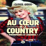AU COEUR DE LA COUNTRY. LEGENDES ET PHENOMENES, Goux Clovis