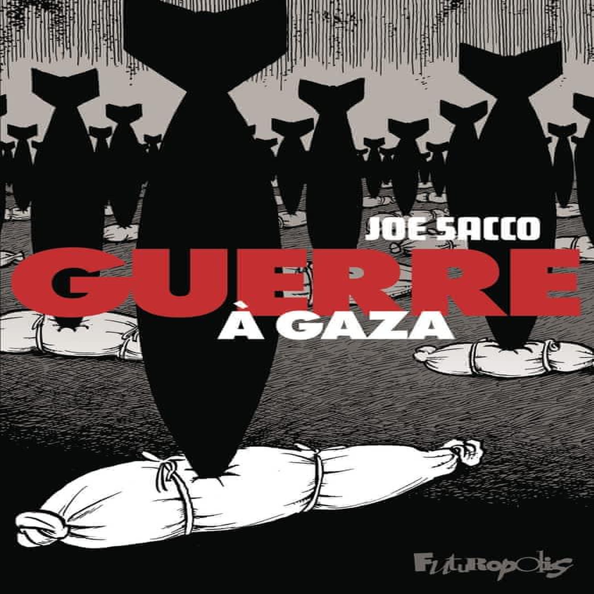 GUERRE A GAZA, Sacco Joe