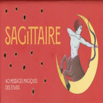 SAGITTAIRE. 40 MESSAGES MAGIQUES DES ETOILES, Chiara Viola Ginny