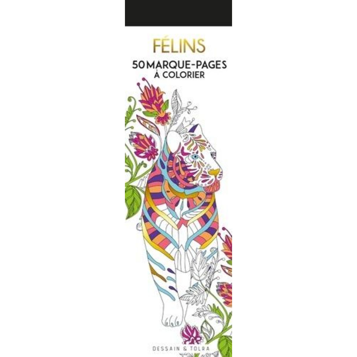 FELINS. 50 MARQUE-PAGES A COLORIER, Dessain et Tolra