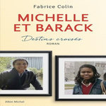 MICHELLE ET BARACK. DESTINS CROISES, Colin Fabrice