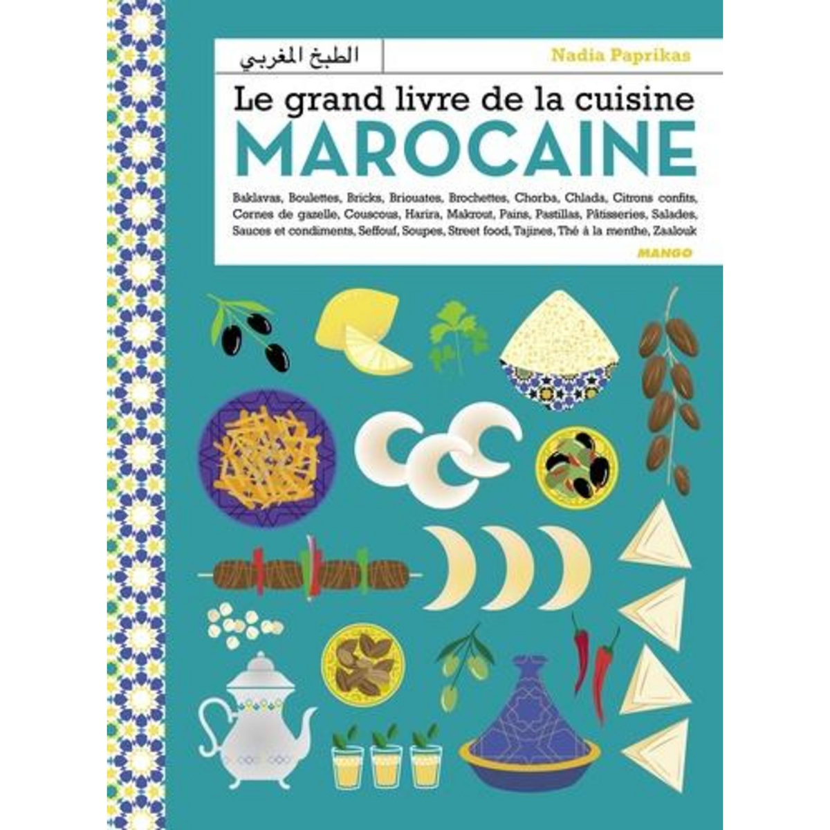 LE GRAND LIVRE DE LA CUISINE MAROCAINE, Paprikas Nadia