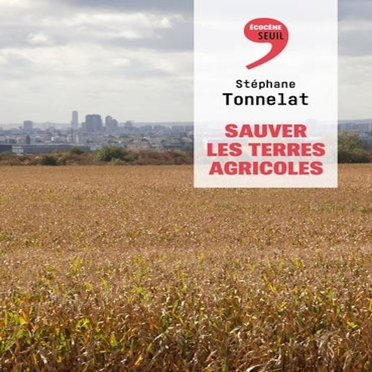 SAUVER LES TERRES AGRICOLES, Tonnelat Stéphane