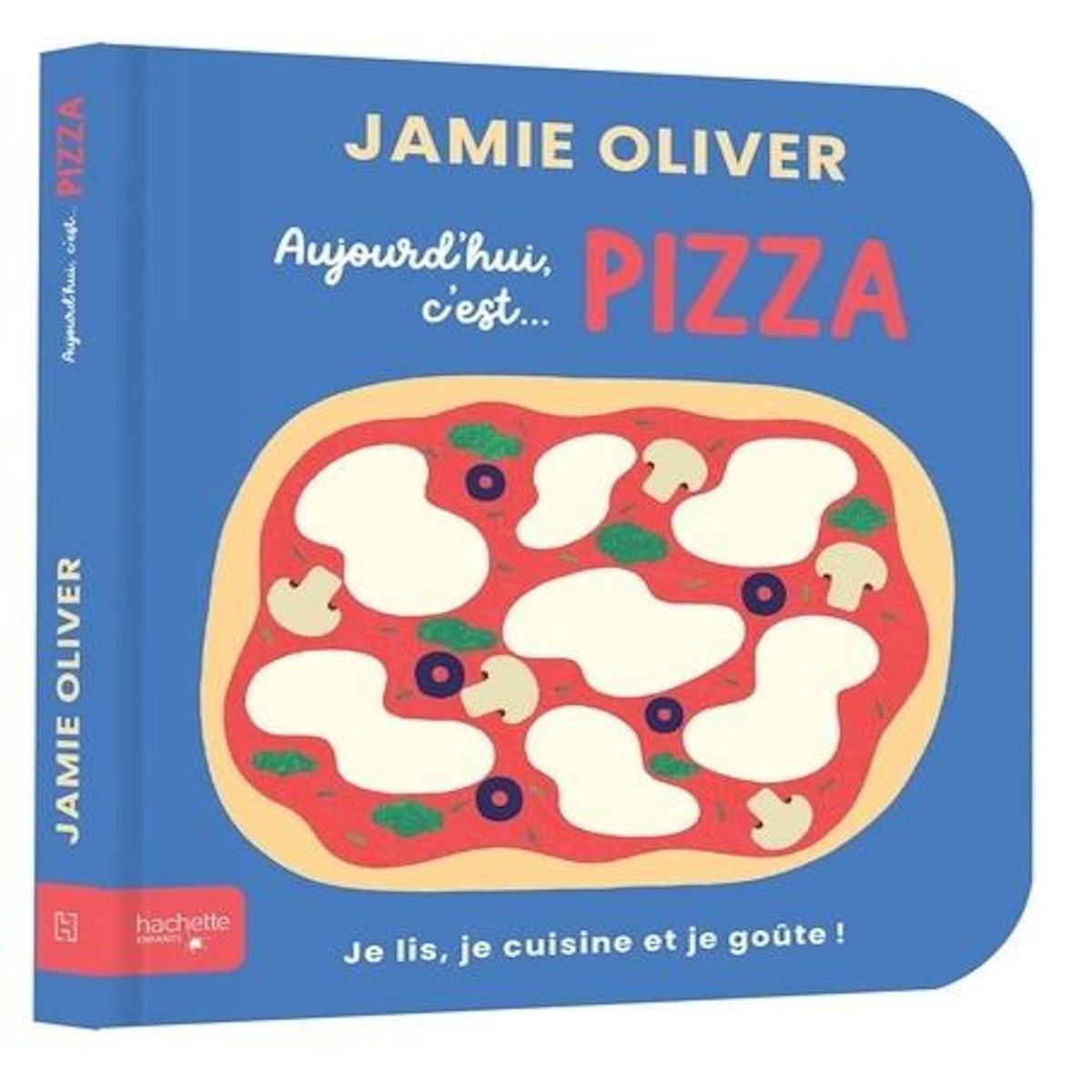 AUJOURD'HUI C'EST... PIZZA, Oliver Jamie