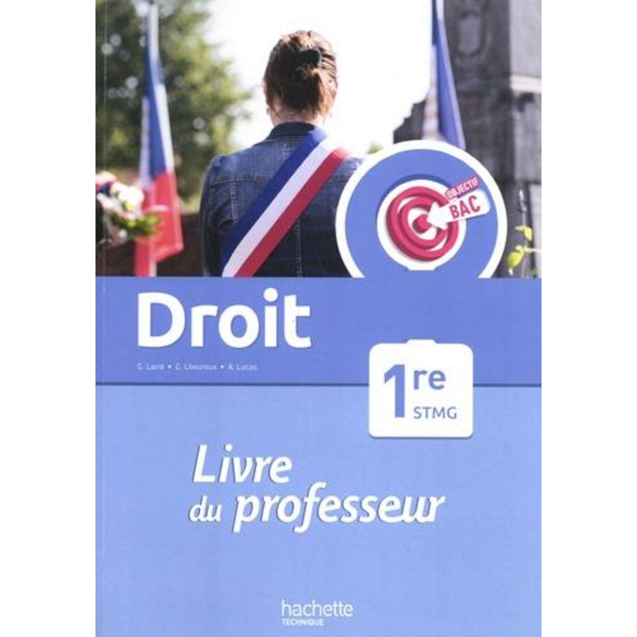 DROIT 1RE STMG OBJECTIF BAC. LIVRE DU PROFESSEUR, EDITION 2022, Laird ...