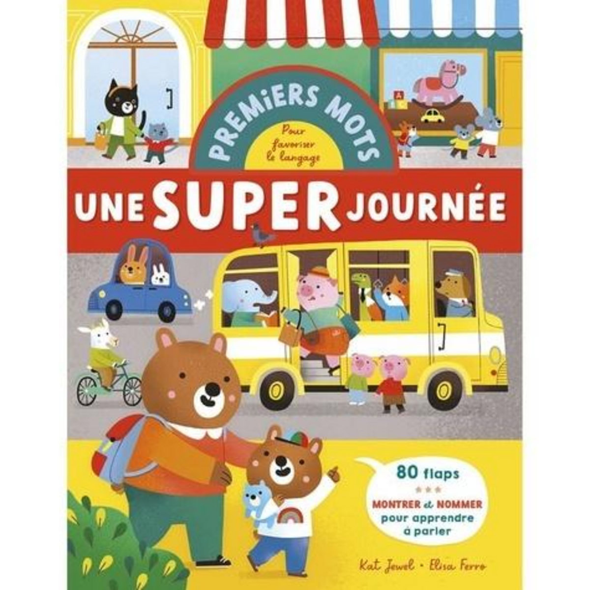 PREMIERS MOTS POUR DEVELOPPER LE LANGAGE. UNE SUPER JOURNEE, Jewel Kat