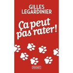 Ca peut pas rater !, Legardinier Gilles