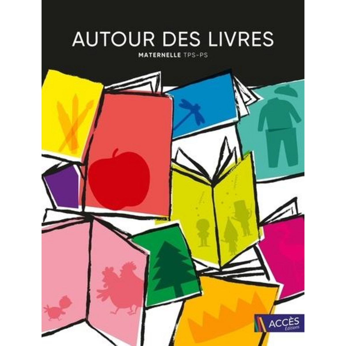 AUTOUR DES LIVRES MATERNELLE TPS-PS. 18 EXPLOITATIONS DE LIVRES DE JEUNESSE MENANT A DES PROJETS PLURIDISCIPLINAIRES, Dorner Christina