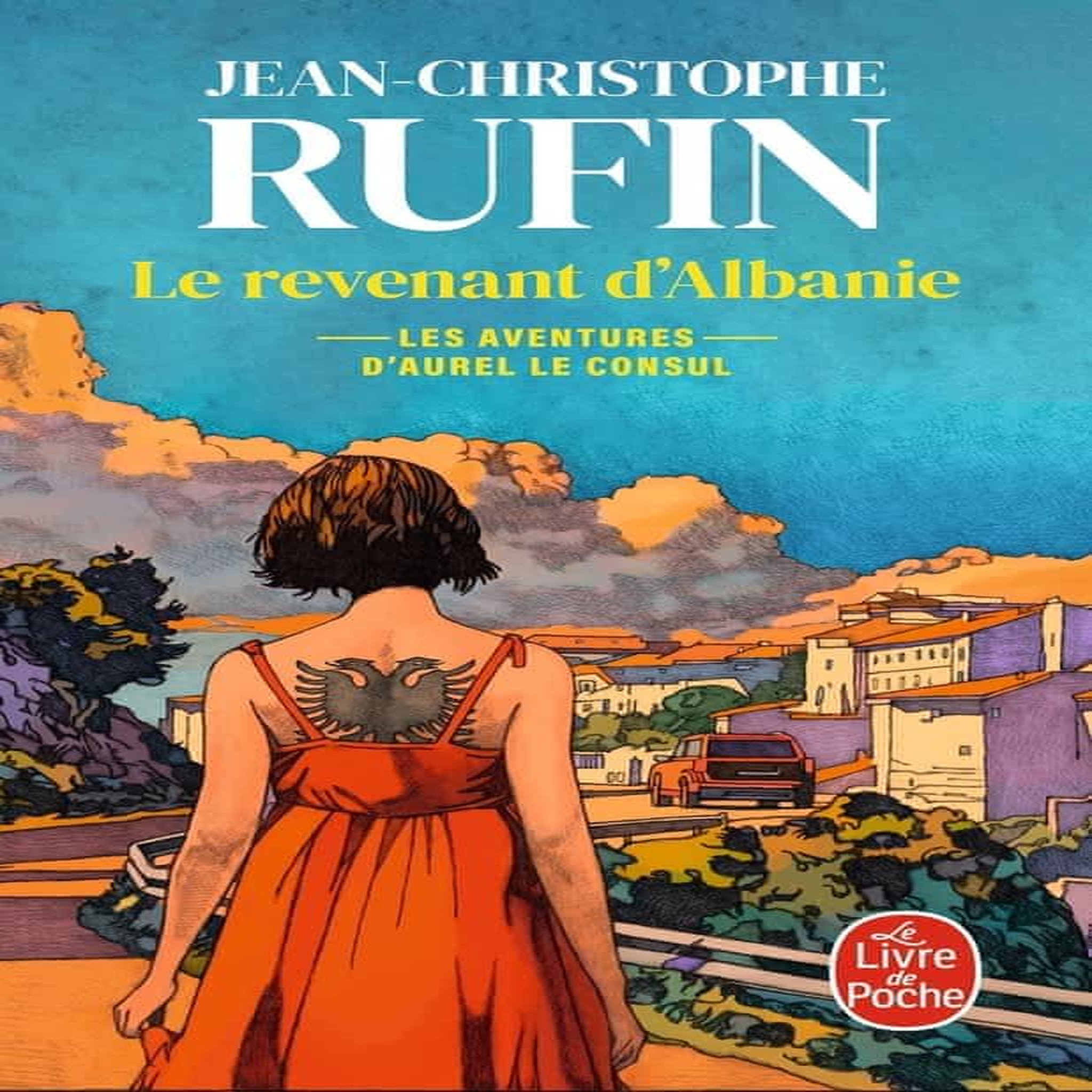 LES AVENTURES D'AUREL LE CONSUL : LE REVENANT D'ALBANIE, Rufin Jean-Christophe