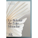 LE RETOUR DE L'OIE BLANCHE, Perron Mélissa