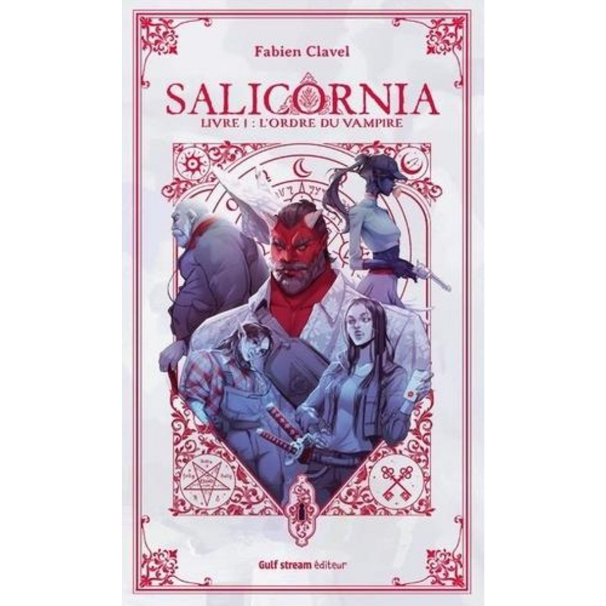 SALICORNIA TOME 1 : L'ORDRE DU VAMPIRE, Clavel Fabien