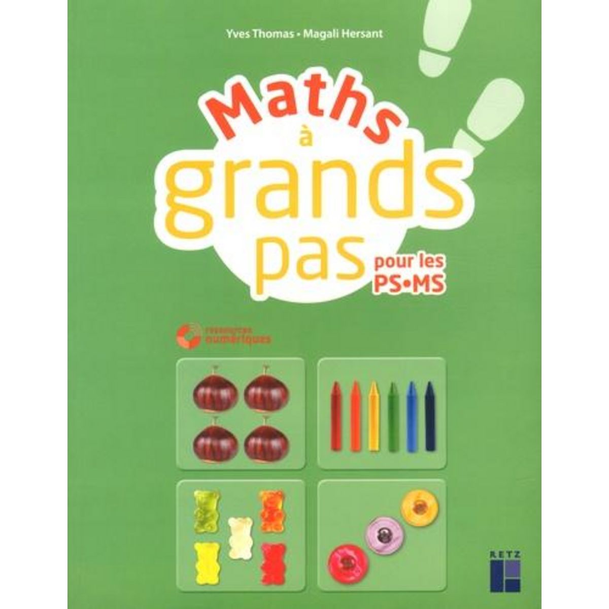 MATHS A GRANDS PAS POUR LES PS-MS. AVEC 1 CD-ROM, Thomas Yves