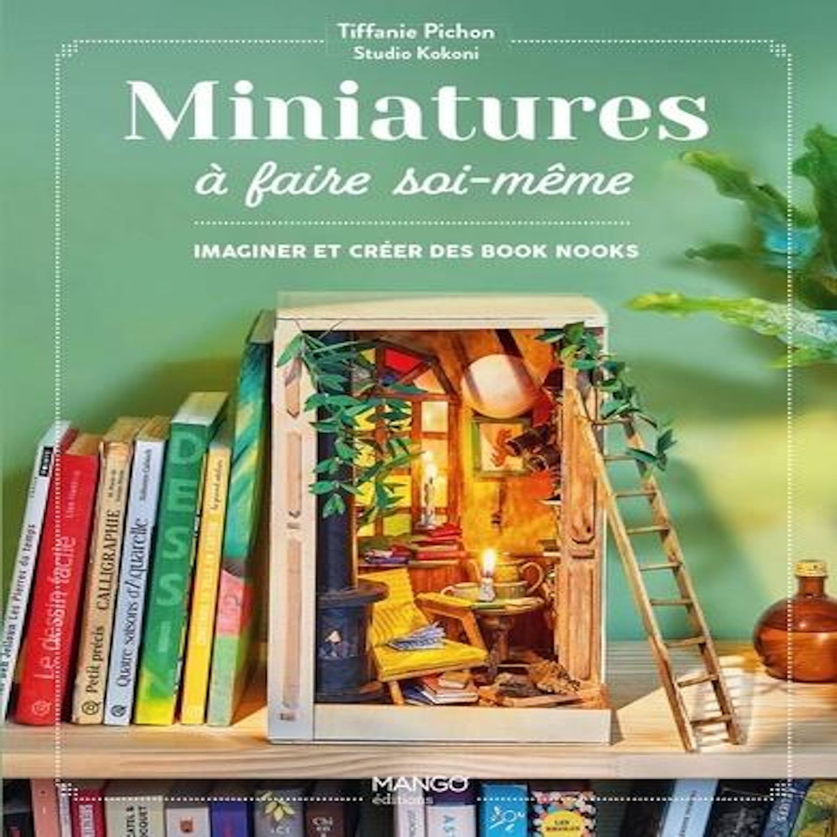 MINIATURES A FAIRE SOI-MEME. IMAGINER ET CREER SES BOOK NOOKS ET VITRINES, Pichon Tiffanie