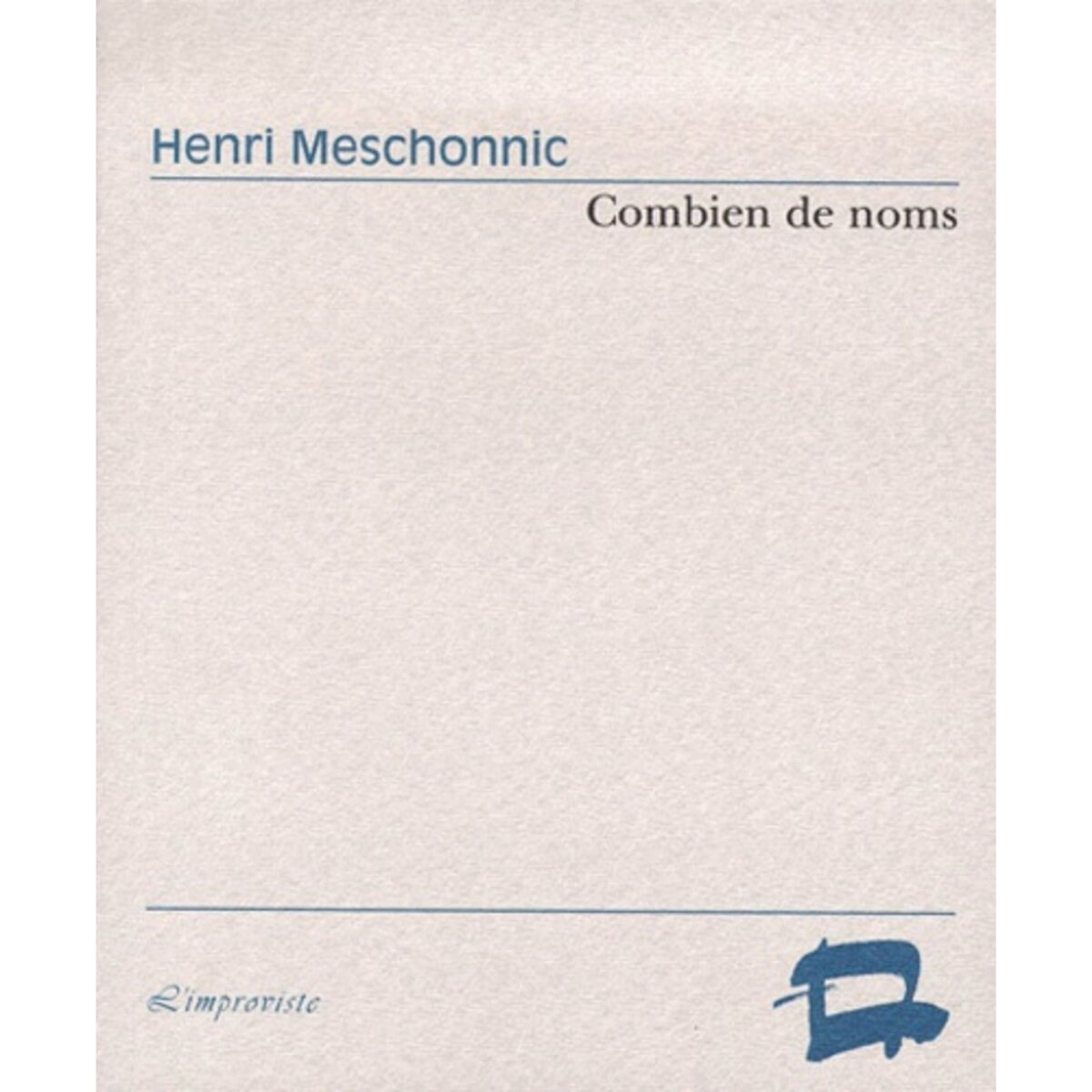 COMBIEN DE NOMS, Meschonnic Henri