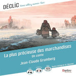 LA PLUS PRECIEUSE DES MARCHANDISES. UN CONTE, Grumberg Jean-Claude