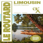 LIMOUSIN. EDITION 2026-2027, Le Routard