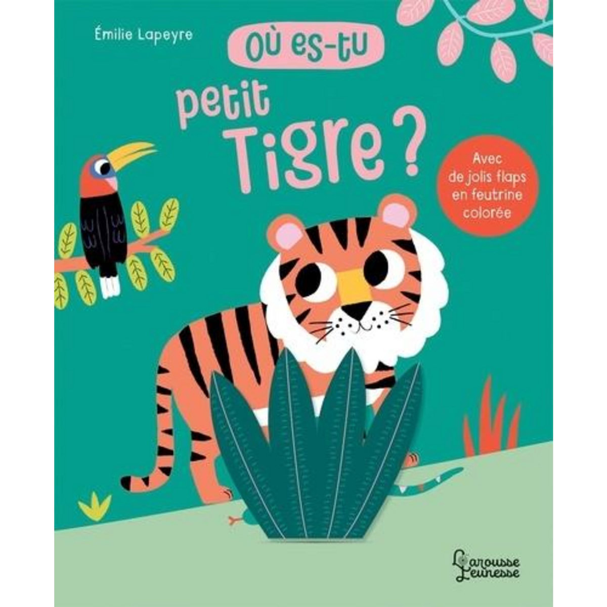 OU ES-TU PETIT TIGRE ?, Lapeyre Emilie