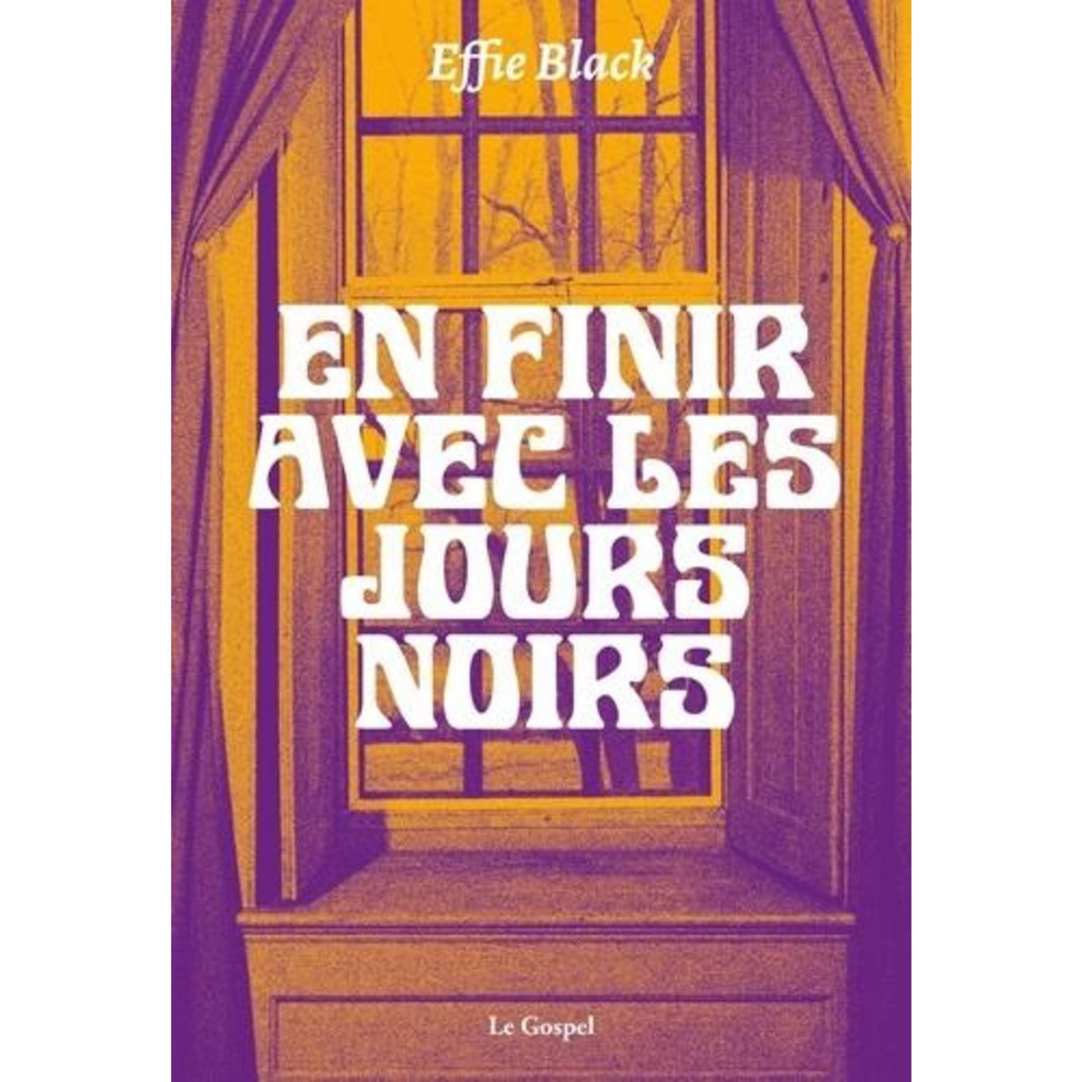 EN FINIR AVEC LES JOURS NOIRS, Black Effie