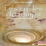 LES CYCLES DU TEMPS. MYTHES ET EVOLUTION DU MONDE, Ermine Jean-Louis