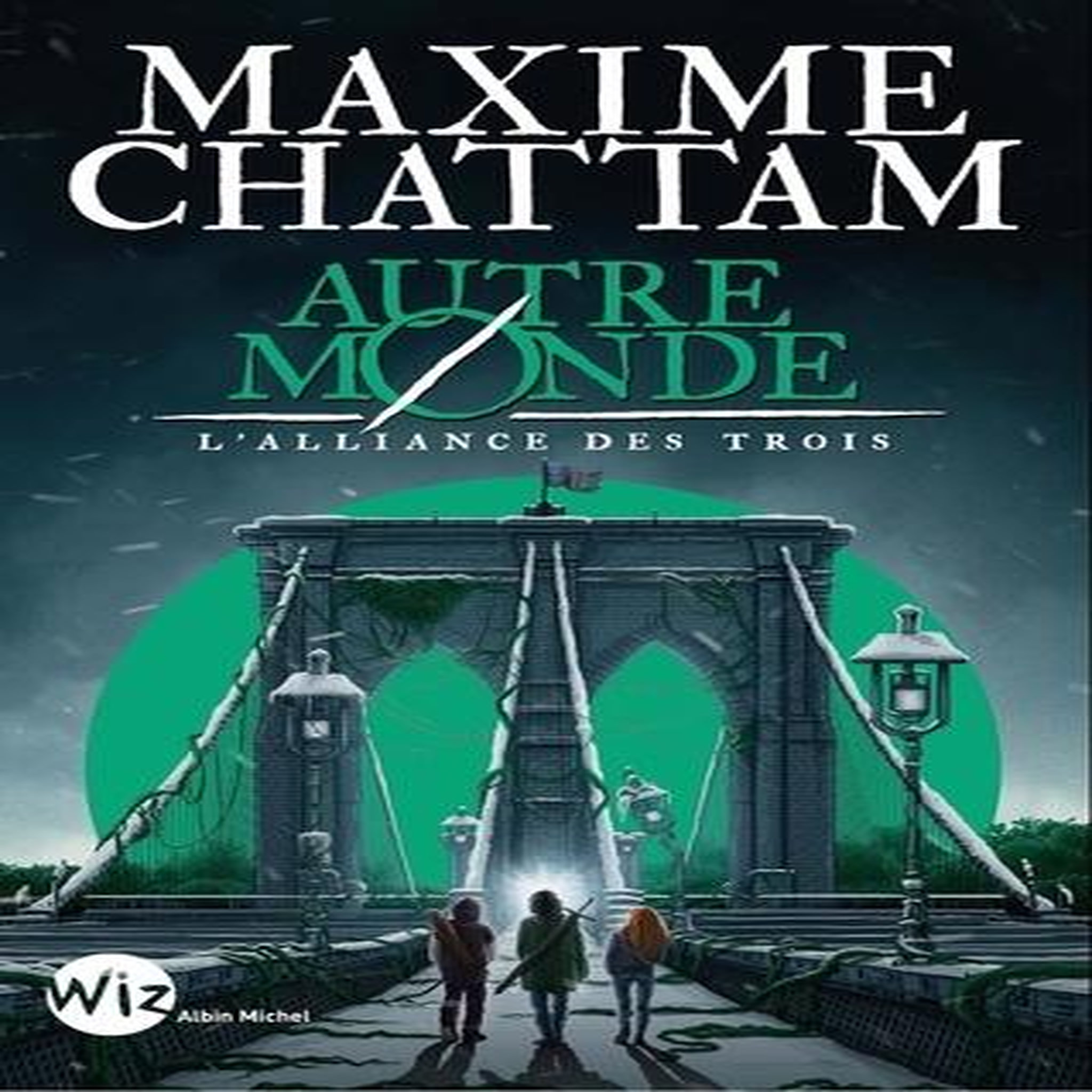 AUTRE-MONDE TOME 1 : L'ALLIANCE DES TROIS, Chattam Maxime