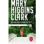 QUAND REVIENDRAS-TU ?, Higgins Clark Mary