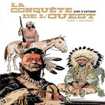LA CONQUETE DE L'OUEST TOME 1 : VERS L'INCONNU, D'Antonio Gino