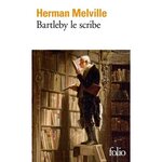 BARTLEBY LE SCRIBE, Melville Herman
