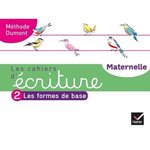 FRANCAIS LES CAHIERS D'ECRITURE MATERNELLE METHIDE DUMONT. TOME 2, LES FORMES DE BASE, EDITION 2020, Dumont Danièle