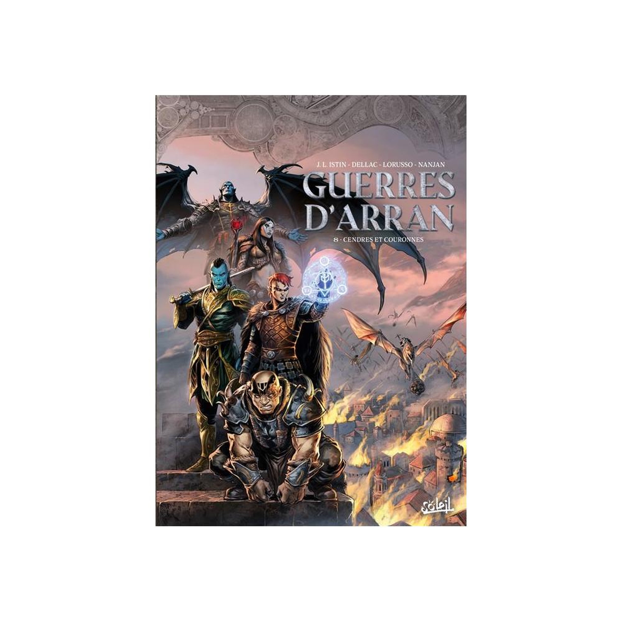Terres d'Arran Guerres d'Arran Tome 8 Cendres et Couronnes (T08) – album fantasy en français, édition broché, 62 pages