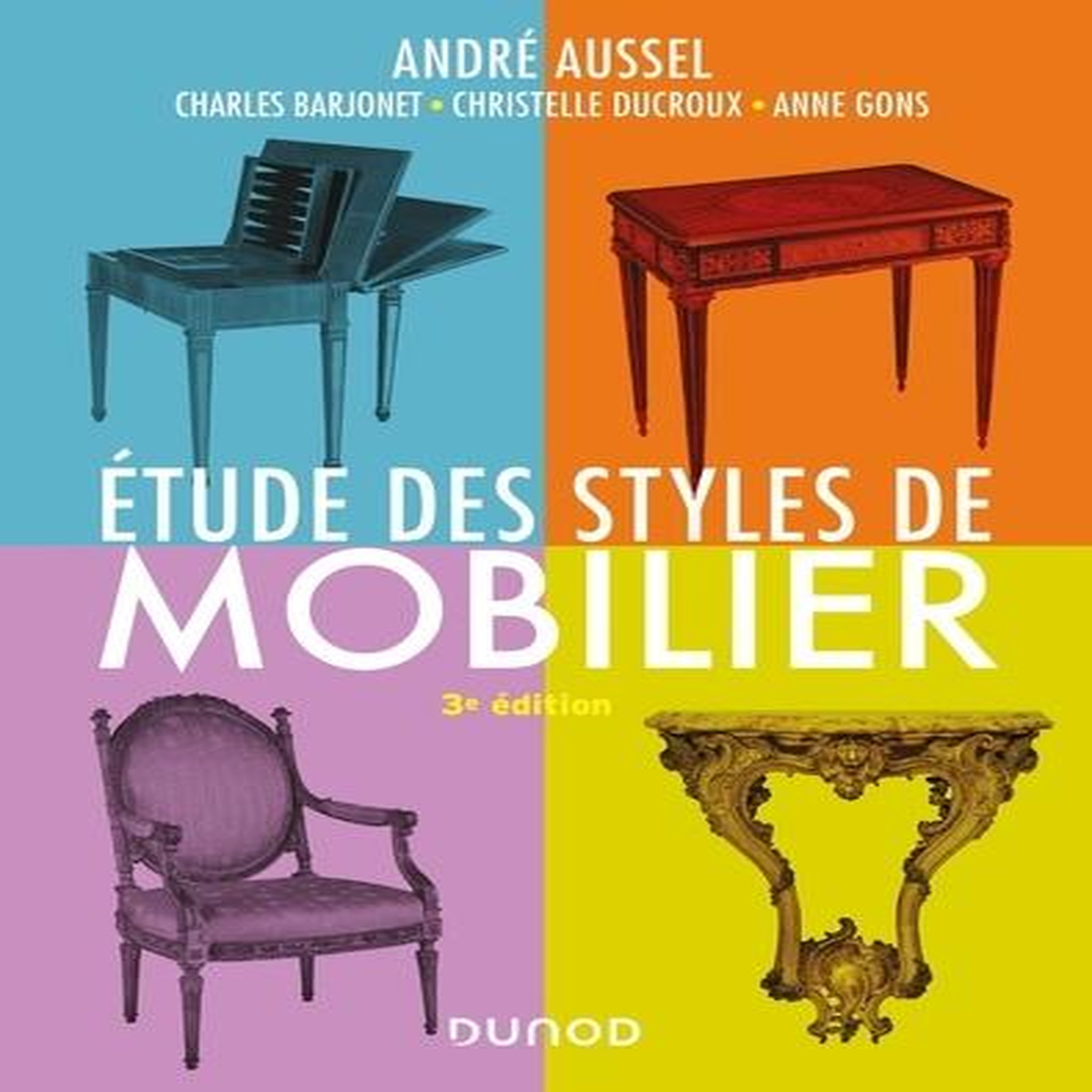 ETUDE DES STYLES DE MOBILIER. 3E EDITION, Aussel André