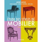 ETUDE DES STYLES DE MOBILIER. 3E EDITION, Aussel André