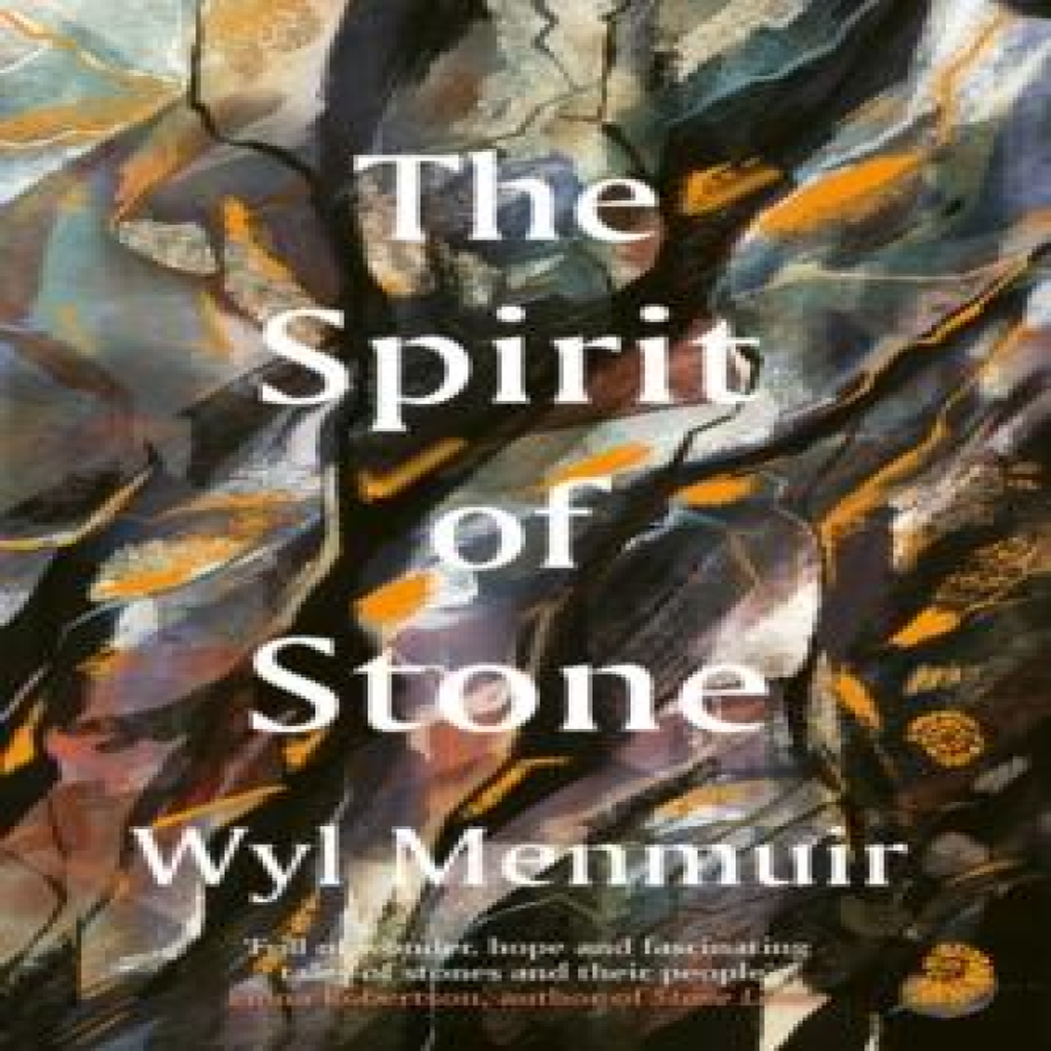 LIVRES The Spirit of Stone - Wyl Menmuir