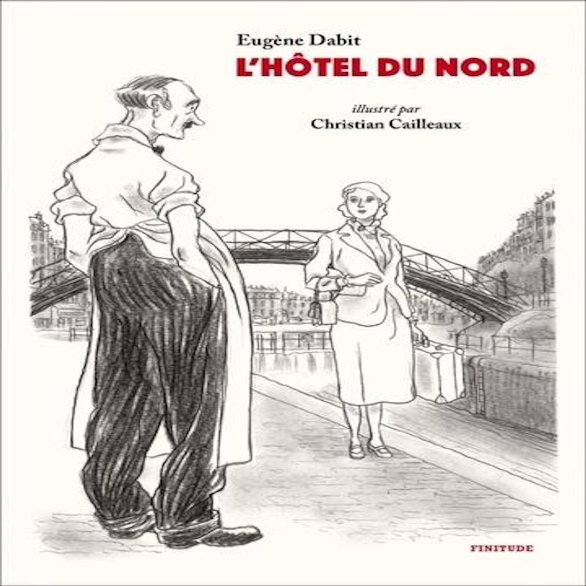 L'HOTEL DU NORD, Dabit Eugène