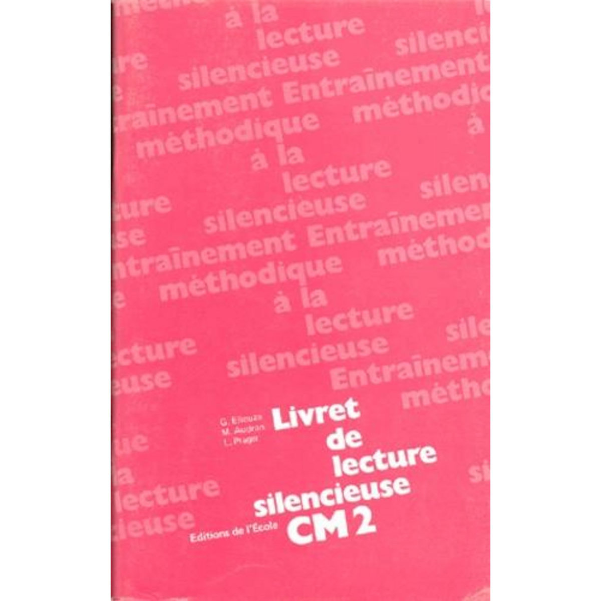 LIVRET DE LECTURE SILENCIEUSE. C.M. 2, Prager Louisette