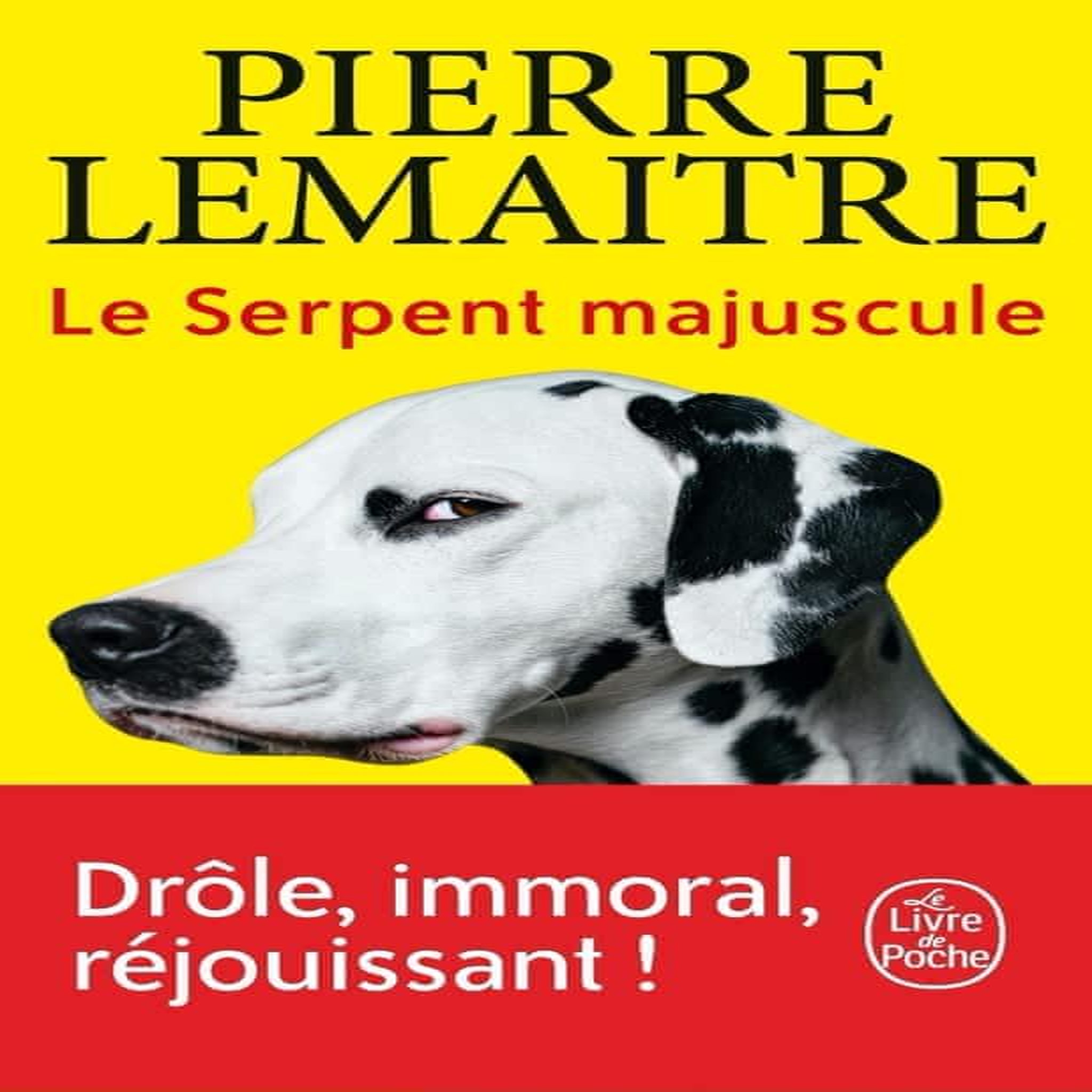 LE SERPENT MAJUSCULE, Lemaitre Pierre