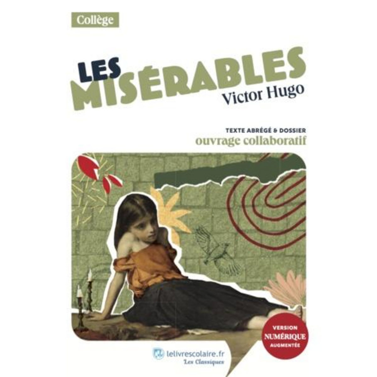 LES MISERABLES. TEXTE ABREGE ET DOSSIER PEDAGOGIQUE COLLABORATIF, Hugo Victor