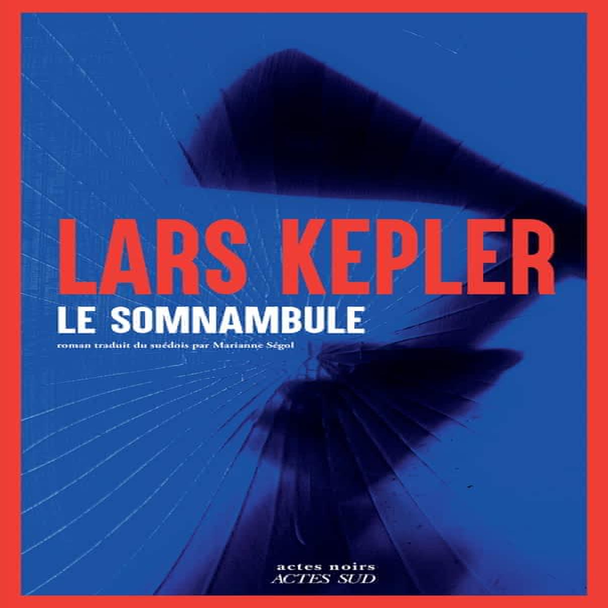 LE SOMNAMBULE, Kepler Lars