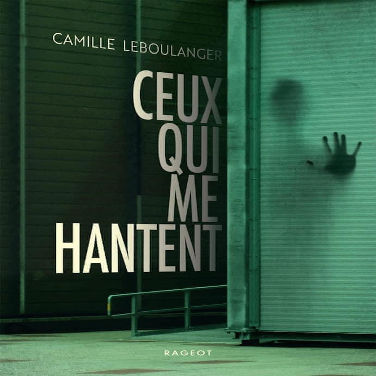CEUX QUI ME HANTENT, Leboulanger Camille