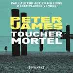 TOUCHER MORTEL, James Peter